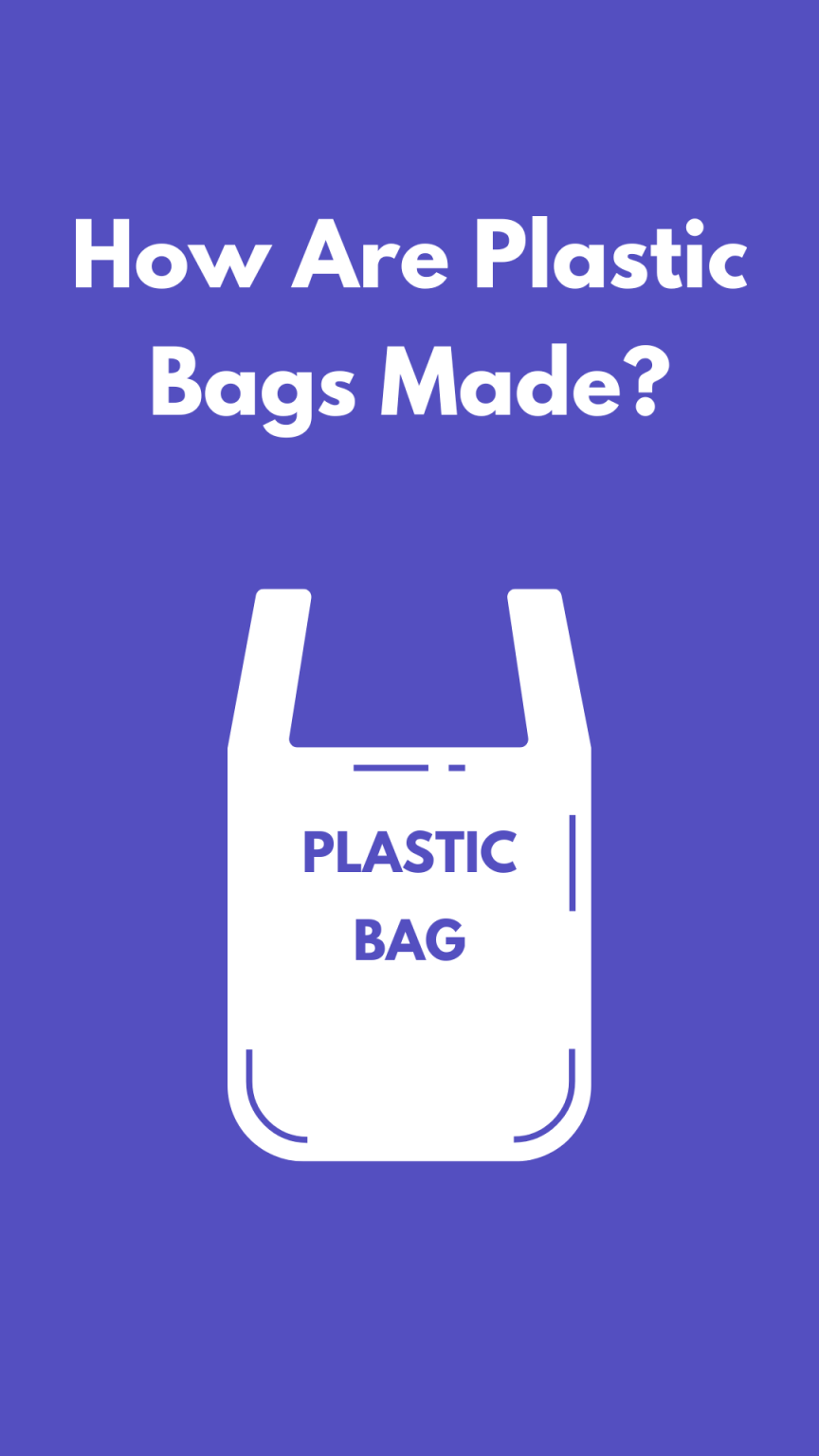How are Plastic Bags Made? Upcycle