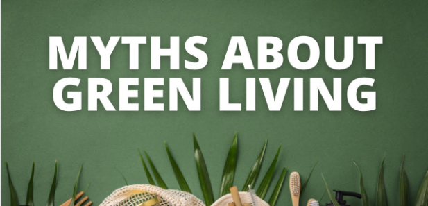 myths about green living